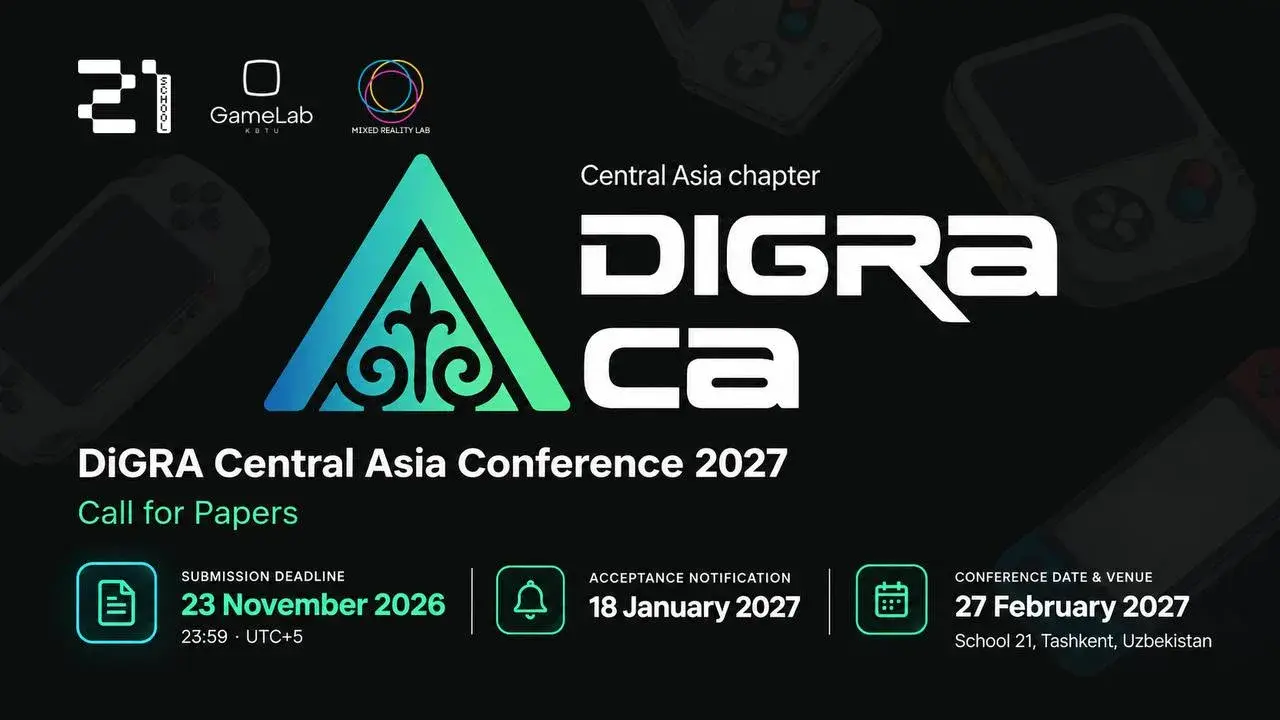 🇺🇿⏰ Дедлайн подчи заявки на приём тезисов к Конференции DiGRA Central Asia 2027 по играм в Ташкенте